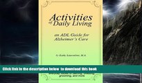 Best book  Activities of Daily Living - an ADL Guide for Alzheimer s Care online