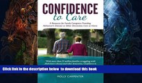 Best books  Confidence to Care [Canadian Edition]: A Resource for Family Caregivers Provding