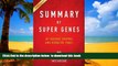 liberty book  Summary of Super Genes: By Deepak Chopra and Rudolph E. Tanzi - Includes Analysis