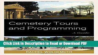 Read Cemetery Tours and Programming: A Guide (American Association for State and Local History)