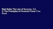 Best Seller The Law of Success, Vol. 2: The Principles of Personal Power Free Read
