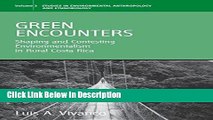 [PDF] Green Encounters: Shaping and Contesting Environmentalism in Rural Costa Rica (Environmental
