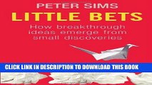 Best Seller Little Bets: How Breakthrough Ideas Emerge from Small Discoveries Free Read