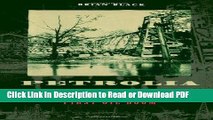 Read Petrolia: The Landscape of America s First Oil Boom (Creating the North American Landscape