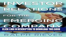 Best Seller Investor Relations For the Emerging Company Free Read