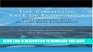 Ebook The Changing Face of Economics: Conversations with Cutting Edge Economists Free Read