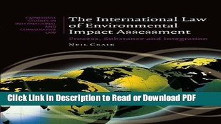 Read The International Law of Environmental Impact Assessment: Process, Substance and Integration