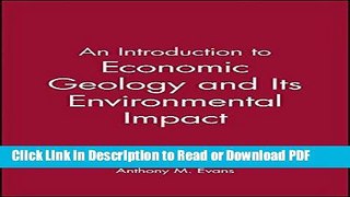 Download An Introduction to Economic Geology and Its Environmental Impact Free Books