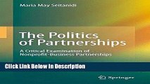 [Download] The Politics of Partnerships: A Critical Examination of Nonprofit-Business Partnerships