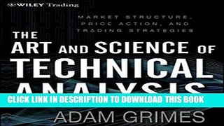 Best Seller The Art and Science of Technical Analysis: Market Structure, Price Action and Trading