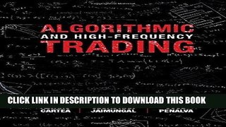 Best Seller Algorithmic and High-Frequency Trading (Mathematics, Finance and Risk) Free Read