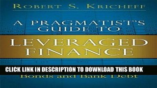 Ebook A Pragmatist s Guide to Leveraged Finance: Credit Analysis for Bonds and Bank Debt