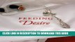 Ebook Feeding Desire: Design and the Tools of the Table, 1500-2005 Free Read