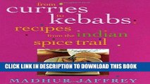 Best Seller From Curries to Kebabs: Recipes from the Indian Spice Trail Free Download