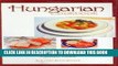 Ebook Hungarian Cookbook, Old World Recipes for New World Cooks (Hippocrene Cookbook Library) Free