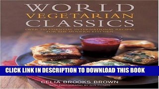 Best Seller World Vegetarian Classics: Over 220 Essential International Recipes for the Modern