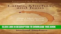 Ebook Lattes, Mochas, and Jesus Free Download