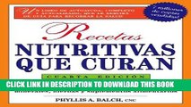 Best Seller Recetas Nutritivas Que Curan, 4th Edition: Guia practica de la A hasta la Z para