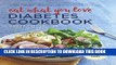 Ebook Eat What You Love Diabetic Cookbook: Comforting, Balanced Meals Free Read