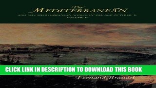 Best Seller The Mediterranean: And the Mediterranean World in the Age of Philip II (Volume II)
