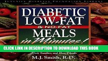 Best Seller Diabetic Low-Fat   No-Fat Meals in Minutes: More Than 250 Delicious, Easy, and Healthy