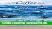 Best Seller Eclectic Coffee Spots in Puget Sound: Paintings, Photographs, Musings, Recipes Free Read