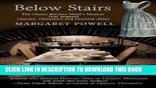 Ebook Below Stairs: The Classic Kitchen Maid s Memoir That Inspired Upstairs, Downstairs and