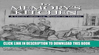 Ebook In Memory s Kitchen : A Legacy from the Women of Terezin Free Read