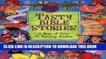Best Seller Tasty Bible Stories: A Menu of Tales   Matching Recipes Free Download