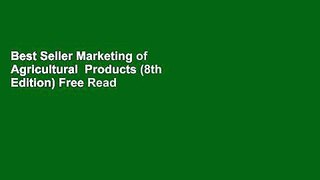 Best Seller Marketing of Agricultural  Products (8th Edition) Free Read