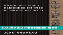 Ebook Banking and Business in the Roman World (Key Themes in Ancient History) Free Read