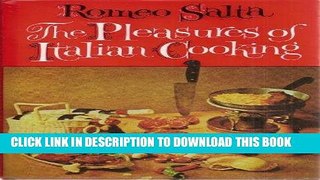 Best Seller The Pleasures of Italian Cooking Free Read