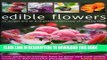 Best Seller Edible Flowers: From garden to kitchen: growing flowers you can eat, with a directory