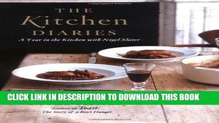 Ebook The Kitchen Diaries: A Year in the Kitchen with Nigel Slater Free Download