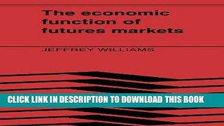 Ebook The Economic Function of Futures Markets Free Read
