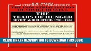 Best Seller The Years of Hunger: Soviet Agriculture, 1931-1933 (Industrialisation of Soviet