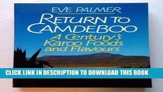 Ebook Return to Camdeboo: A centurys Karoo foods and flavours Free Read