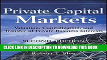 Best Seller Private Capital Markets, + Website: Valuation, Capitalization, and Transfer of Private