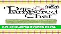 Ebook The Pampered Chef: The Story Behind the Creation of One of Today s Most Beloved Companies