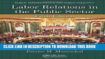 Best Seller Labor Relations in the Public Sector, Fifth Edition (Public Administration and Public
