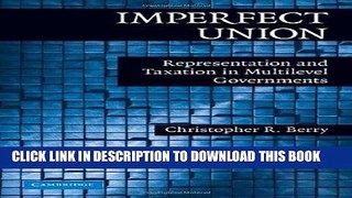 Best Seller Imperfect Union: Representation and Taxation in Multilevel Governments (Political
