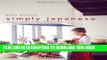 Ebook Simply Japanese: Modern Cooking for the Healthy Home Free Read