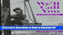 Read We ll Call You If We Need You: Experiences of Women Working Construction (ILR Press Books)