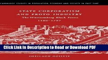 Read State Corporatism and Proto-Industry: The WÃ¼rttemberg Black Forest, 1580-1797 (Cambridge