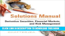 Best Seller Solutions Manual: for: An Introduction to Derivative Securities, Financial Markets,