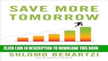 Ebook Save More Tomorrow: Practical Behavioral Finance Solutions to Improve 401(k) Plans Free