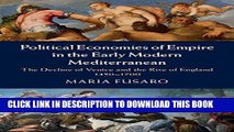 Best Seller Political Economies of Empire in the Early Modern Mediterranean: The Decline of Venice