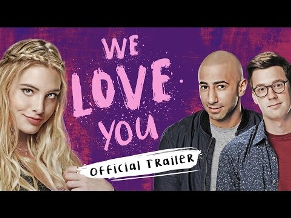 We Love You Official Trailer