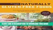 Ebook The Complete Guide to Naturally Gluten-Free Foods: Your Starter Manual to Going G-Free the