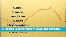 Best Seller Gold, France, and the Great Depression, 1919-1932 (Yale Historical Publications